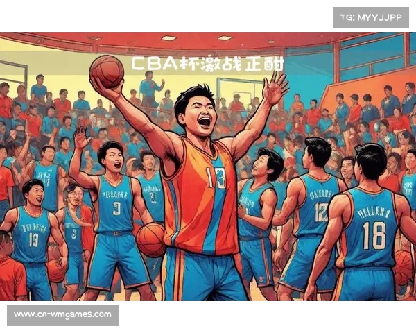 篮球热潮持续，CBA联赛关注度攀升